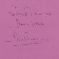 To Tim The Force Is With You Darth Vader Dave Prowse M.B.E.
